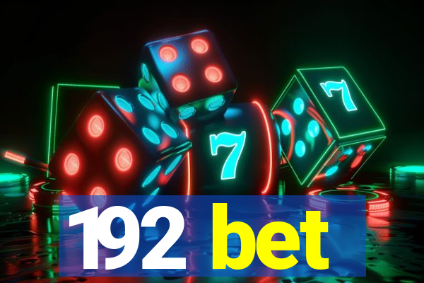 192 bet